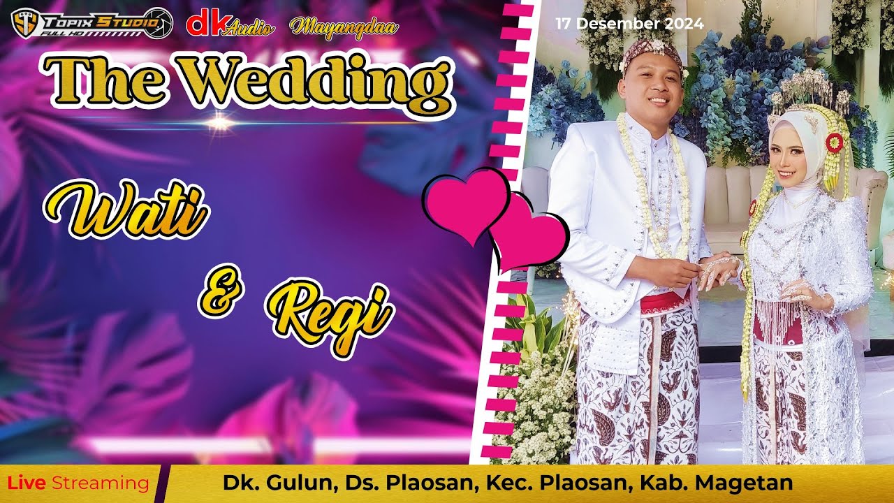 LIVE TOPIX STUDIO WEDDING WATI & REGI | CHANDRA MUSIC | MAYANGDAA MUA | DK AUDIO - GULUN PLAOSAN