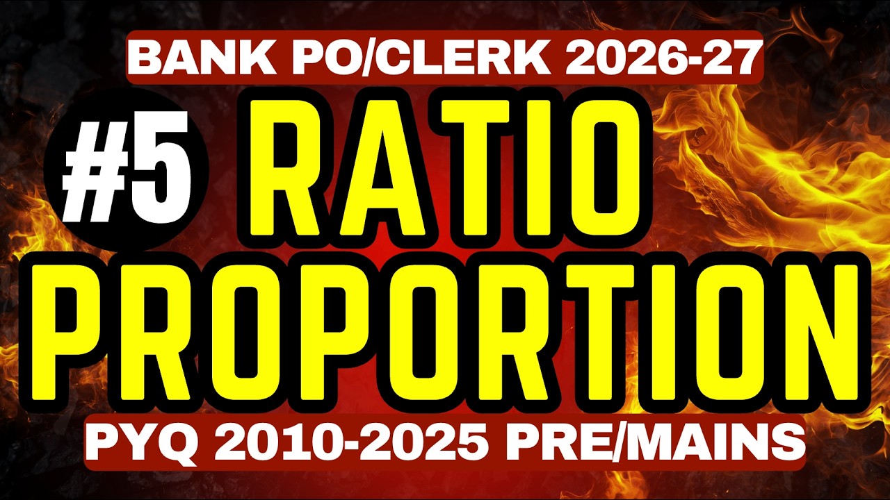 Ratio Proportion 5 : IBPS, SBI, RRB, RBI PO/CLERK PYQs 2010-2025 | Bank Exams Pre+Mains