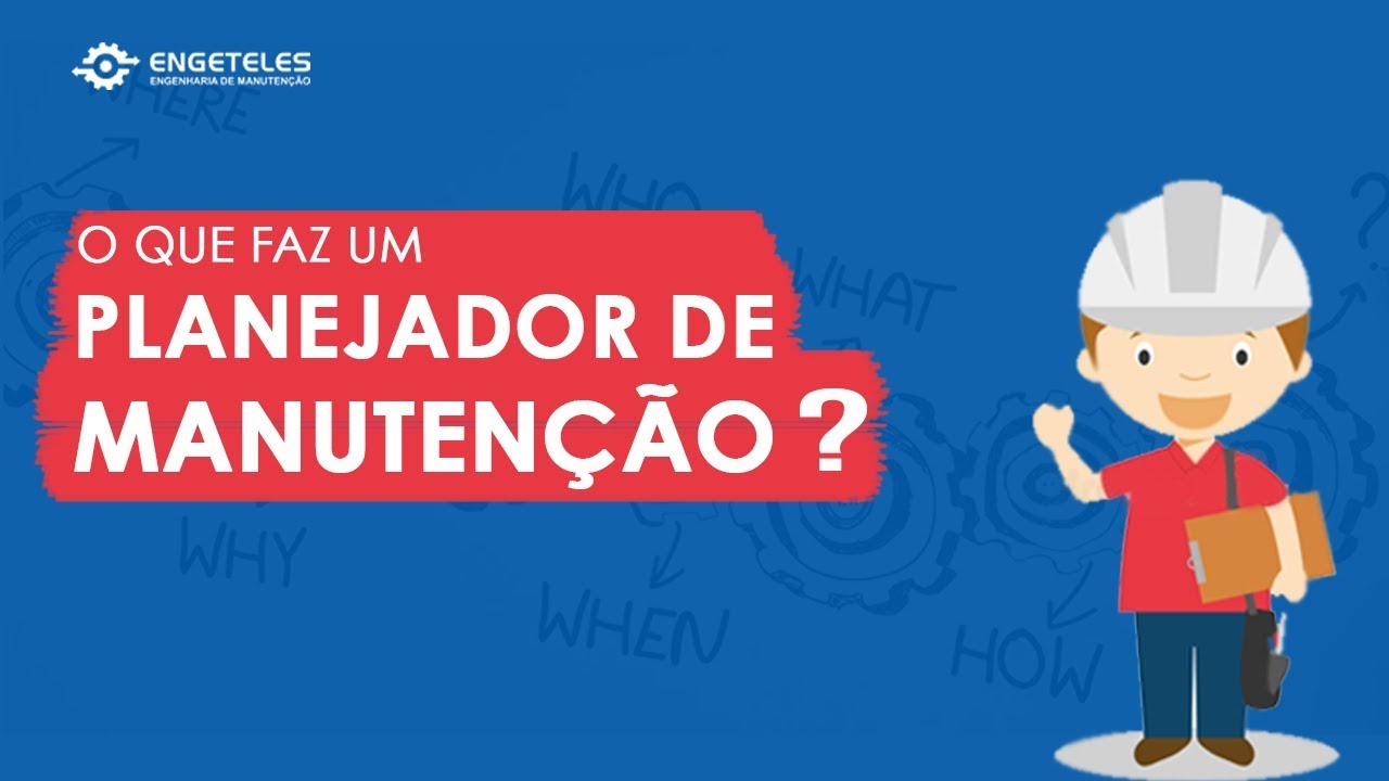 O que faz um Planejador de Manuten&ccedil;&atilde;o?