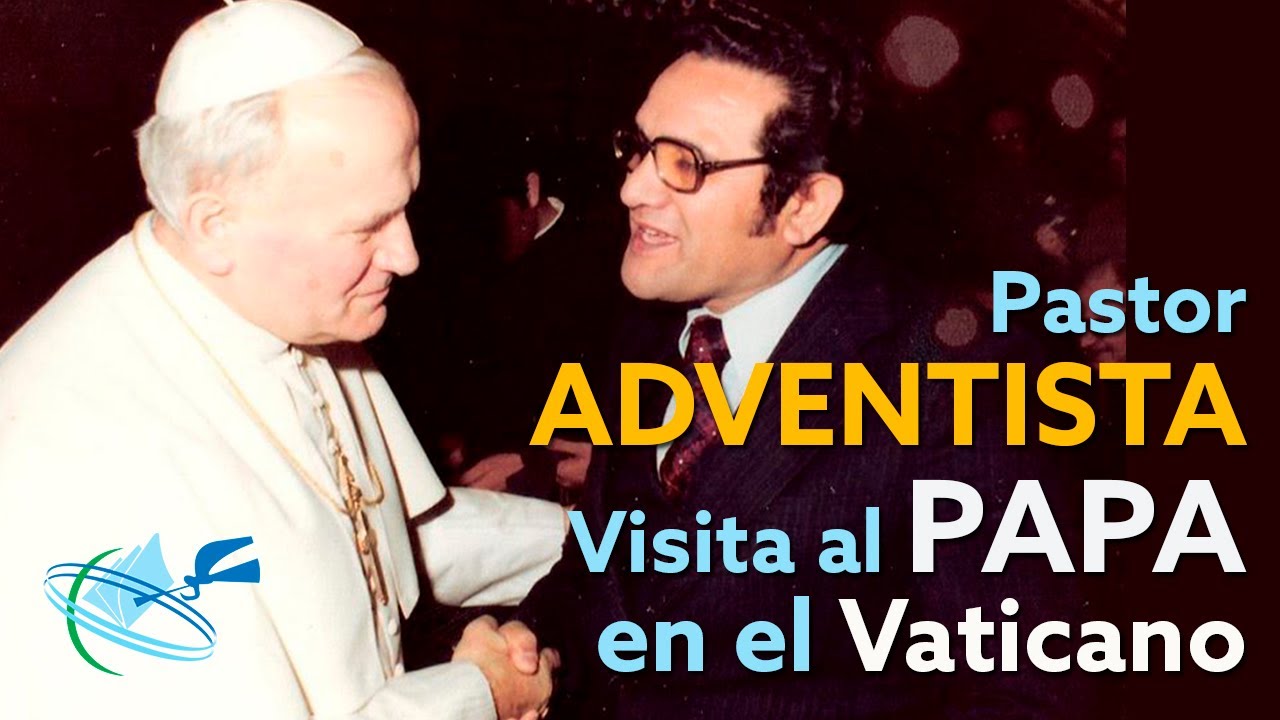 Pastor ADVENTISTA Visita al PAPA en El Vaticano