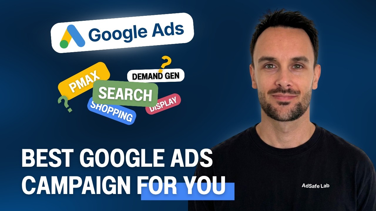 Google Ads Strategies: Choosing the Right Campaign Type