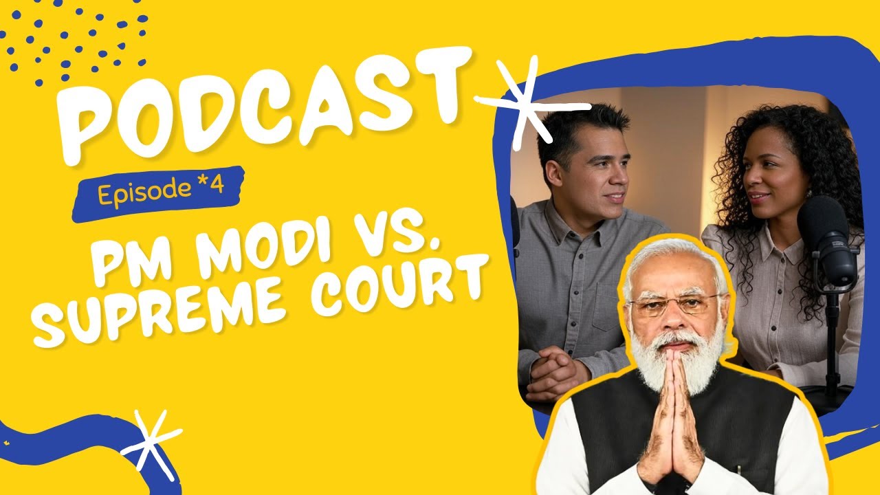 Is India Facing a Constitutional Crisis? Supreme Court vs PM Modi Explained | Politics Podcast