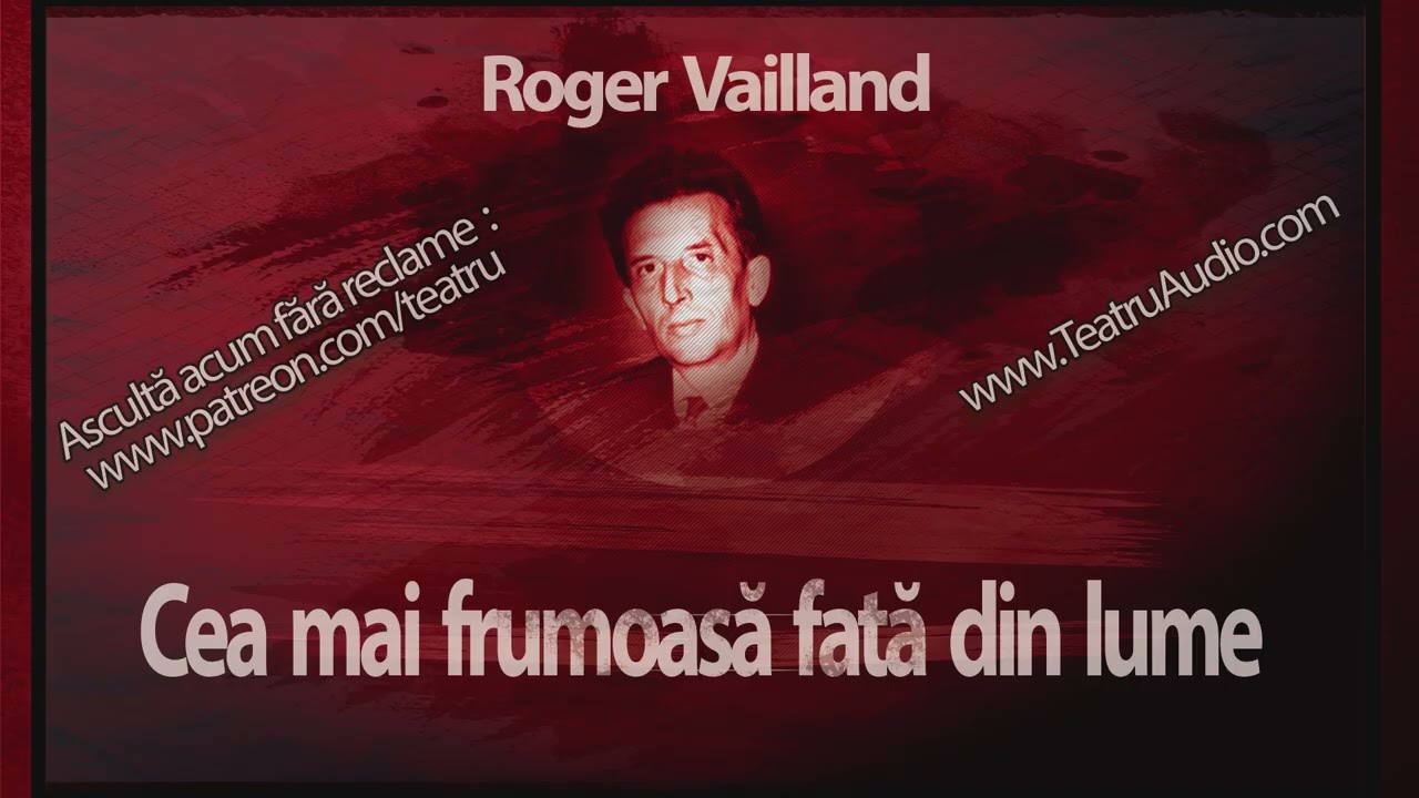 Roger Vailland - Cea mai frumoasă fată din lume (1982) #teatruvechi #teatruradiofonic #teatruaudio