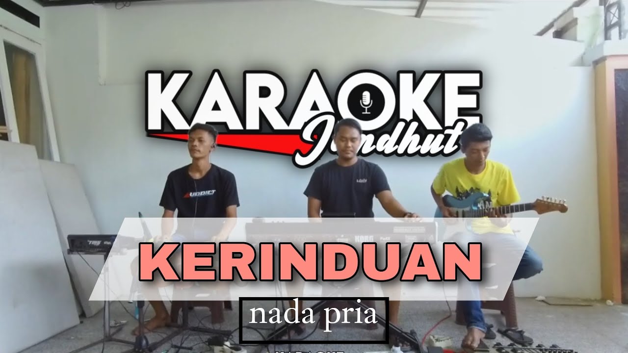 KERINDUAN - KARAOKE SINGLE VERSI JANDUT Nada Pria