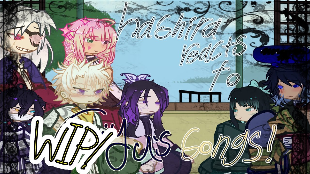 Hashira React To Giyu’s Songs! // WIP!! // lazy af // sanegiyu! // 2x speed!!
