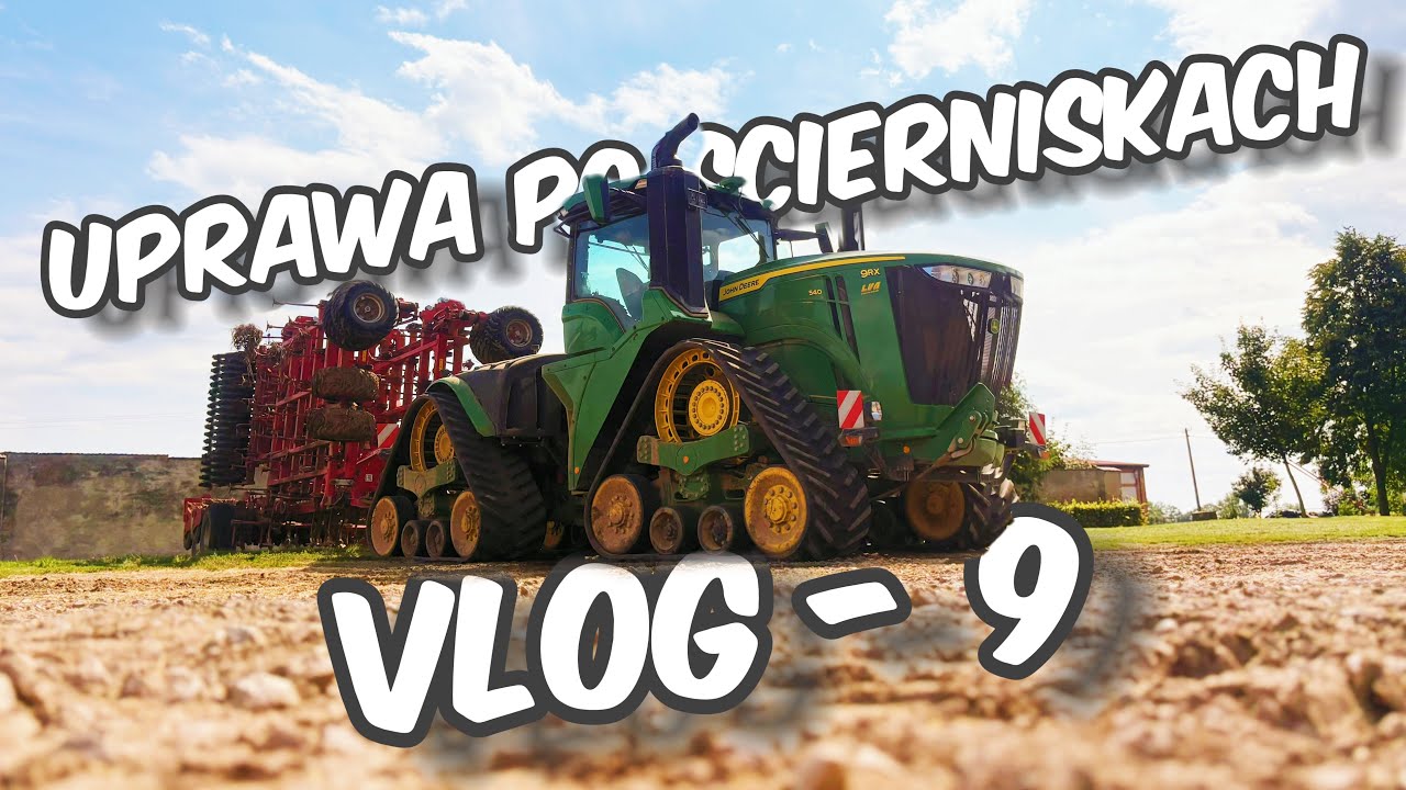 #vlog - 9 Uprawa John Deere 9RX540 & Horsch Crusier 12 XL | 