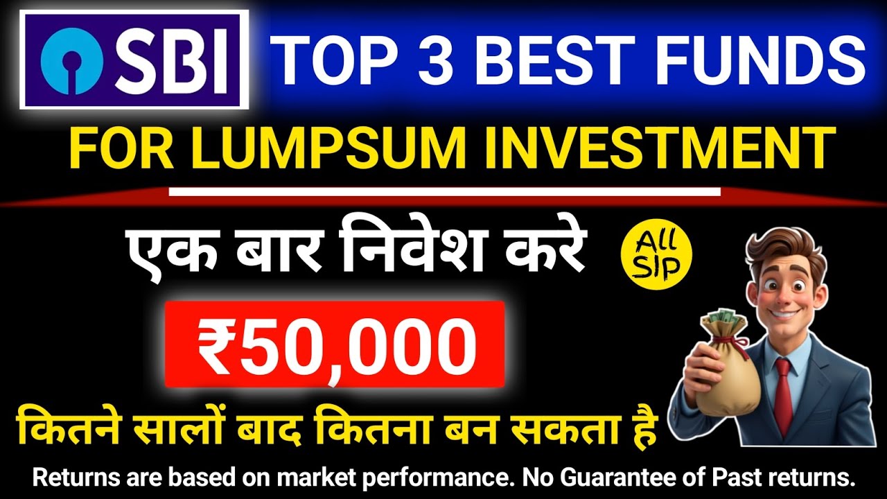 SBI TOP 3 MUTUAL FUNDS FOR LUMPSUM | SBI BEST LUMPSUM INVESTMENT | BEST LUMPSUM INVESTMENT IN 2025 |