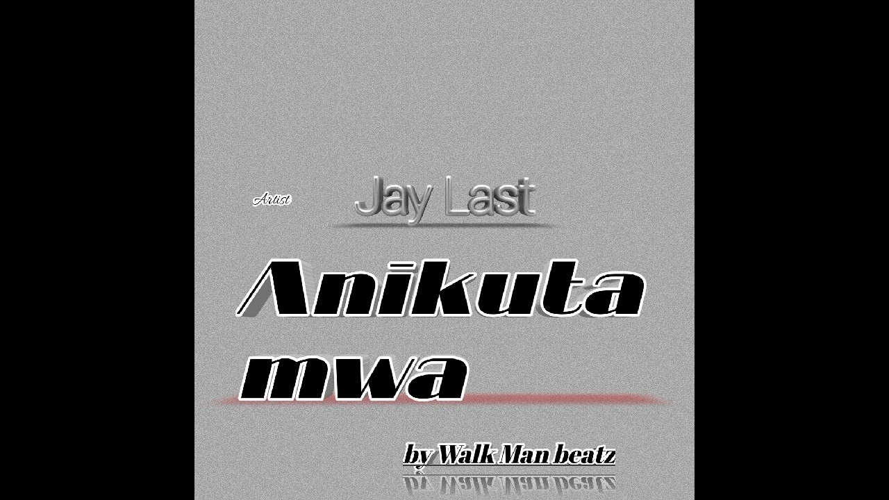 Jay last-- Nikutamwa