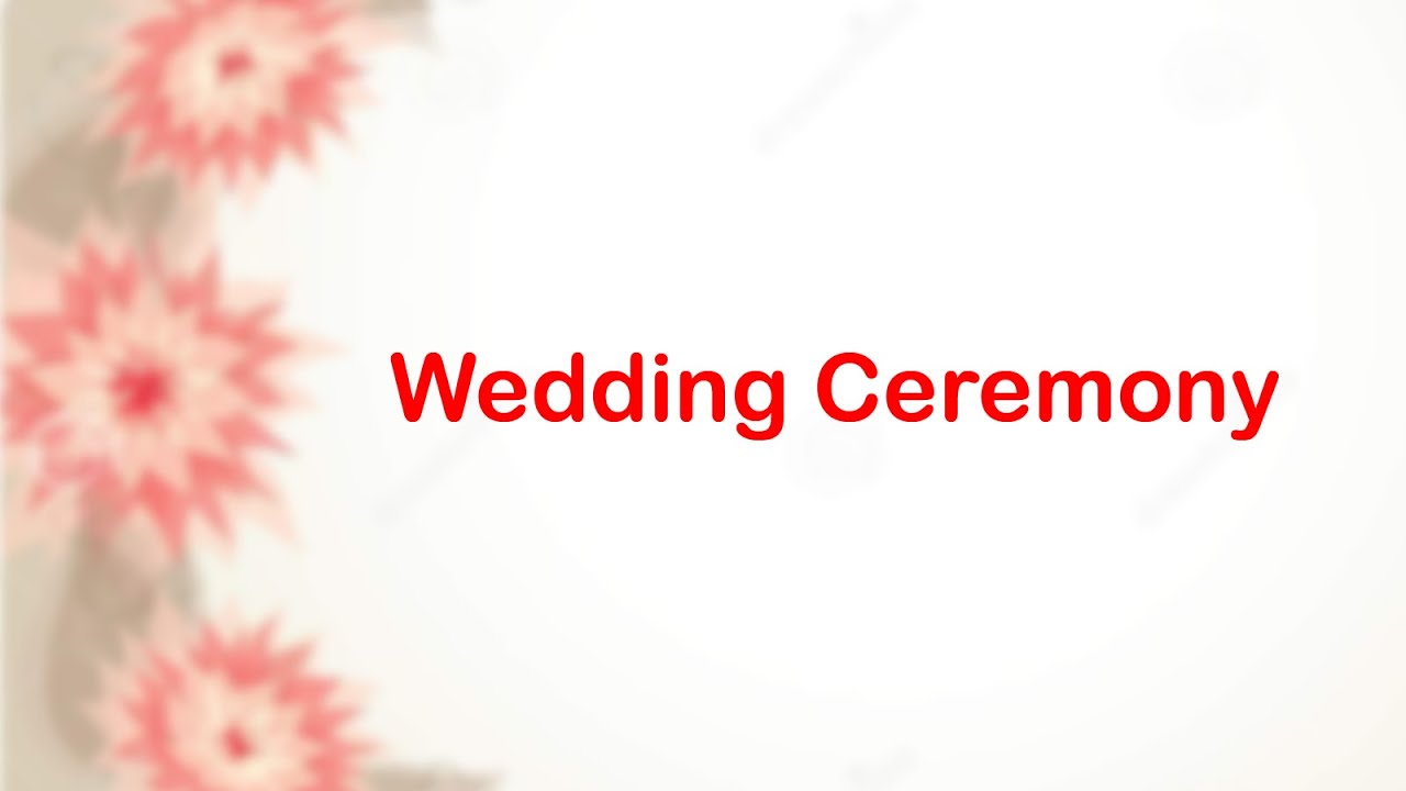 WEDDING CEREMONY