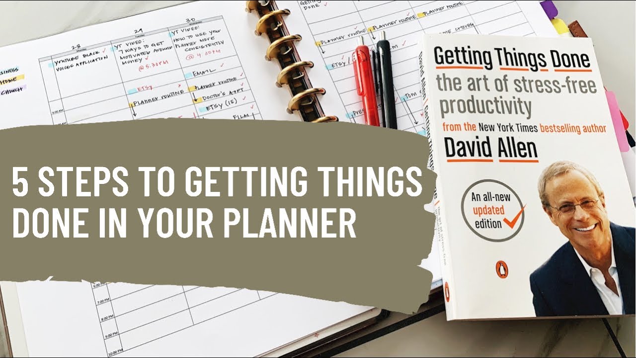 5 Steps To Getting Things Done With Your Planner