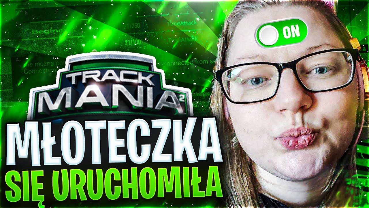 MŁOTECZKA SIĘ URUCHOMIŁA - Trackmania 2 z Ekipą
