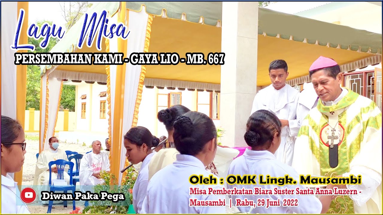 PERSEMBAHAN KAMI MB. 667 - Lagu Misa Persembahan | OMK Mausambi