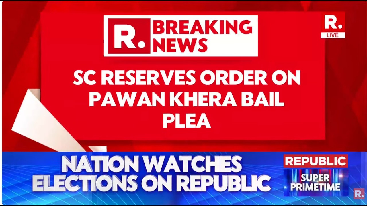LIVE: Supreme Court Reserves Order On Congress Leader Pawan Khera's Plea For Anticipatory Bail