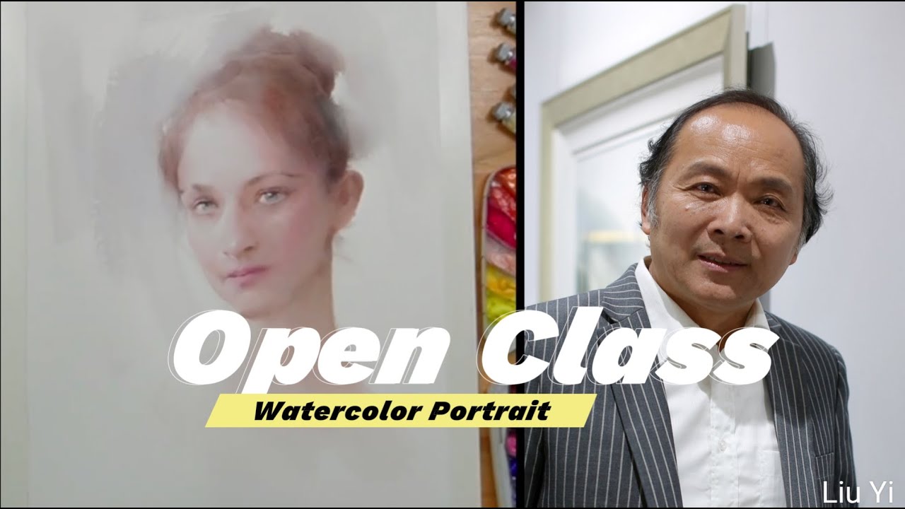 Watercolor Portrait Open Class ｜CHINESE ARTIST LIU, YI