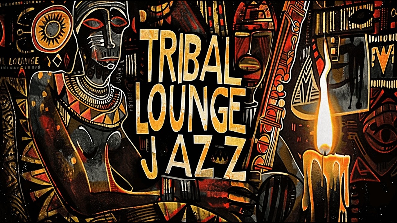 Tribal Lounge Jazz – Smooth Jazz Patterns for Focused Sessions