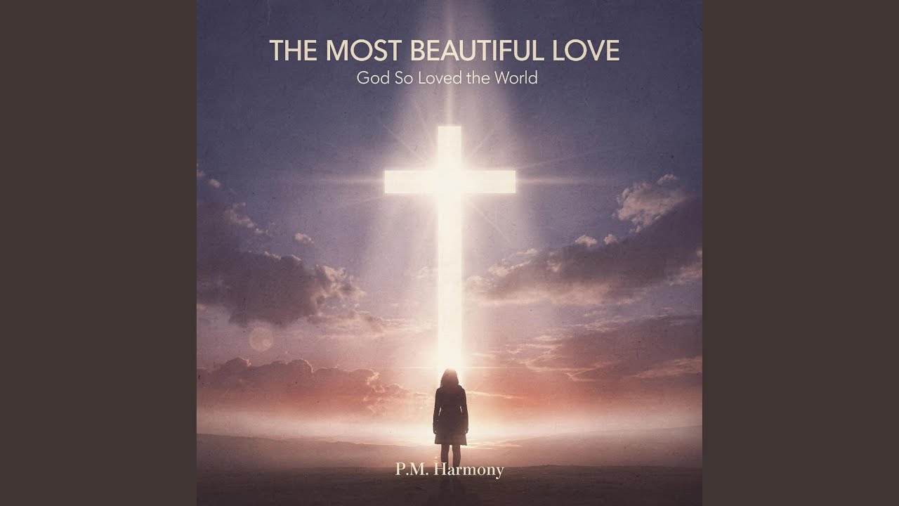 The Most Beautiful Love