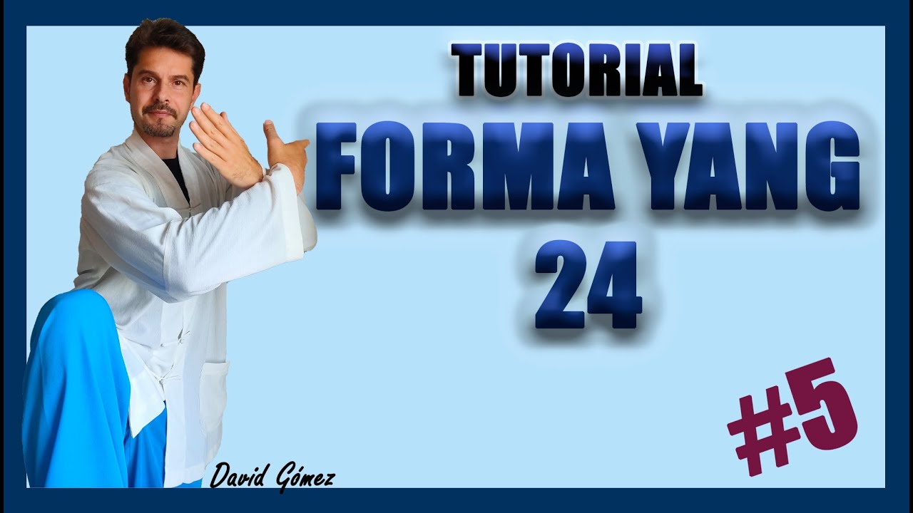 TAI CHI CHUAN YANG☯️ Forma 24 TUTORIAL #️⃣​​ 5