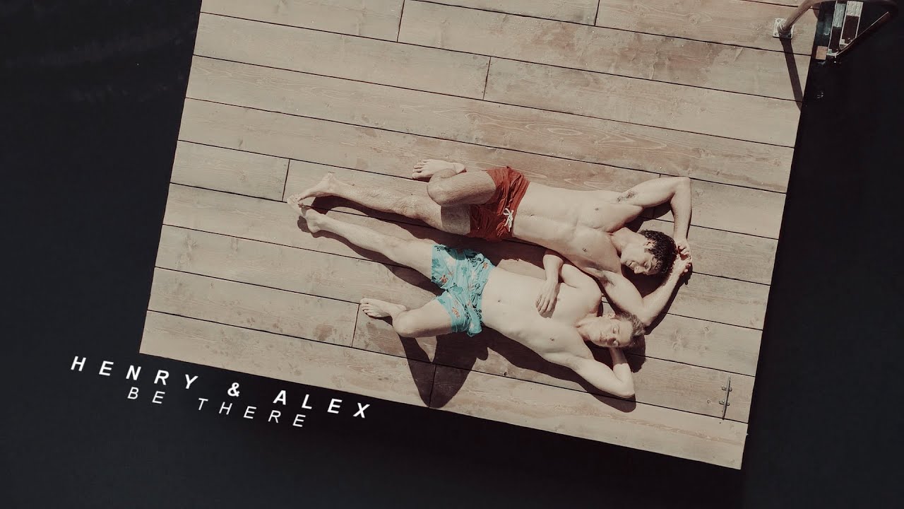 Henry & Alex | Be There