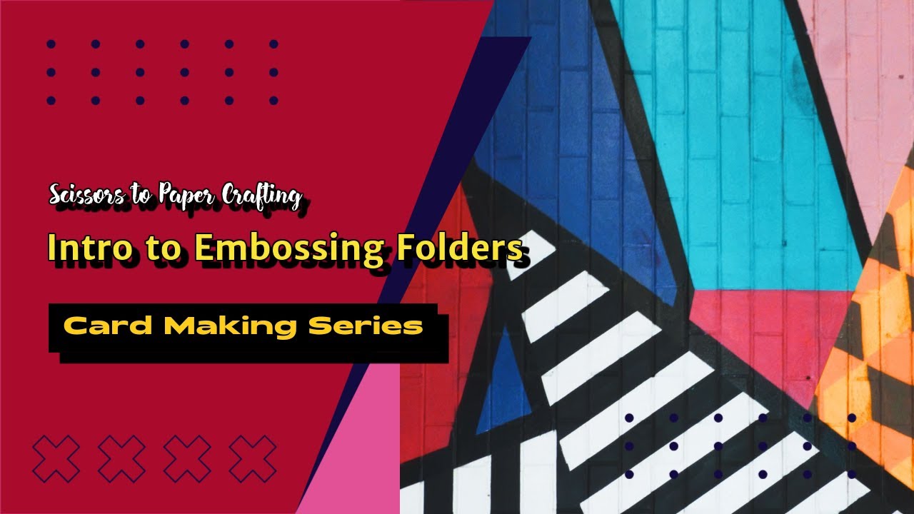 Using Embossing Folders - Card Making Series