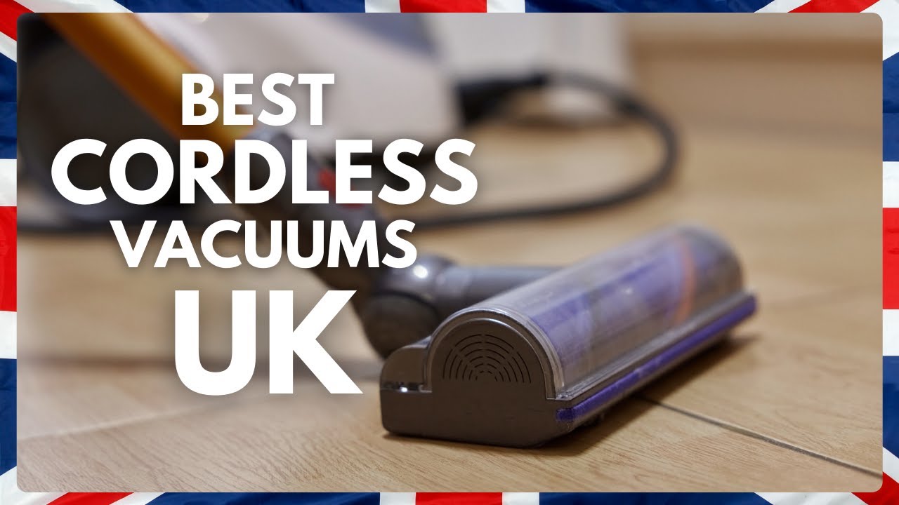 Best Cordless Vacuum UK 2024 (Top 5 Buying Guide)