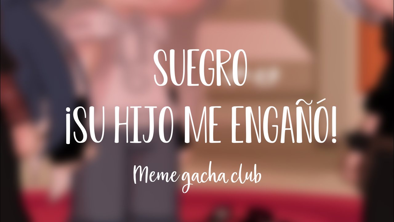 Suegro, ¡su hijo me engañó! 😭🫣 [Meme] Algo diferente…? 👁️👄👁️💭 _BL_ 🔥 (resubido)