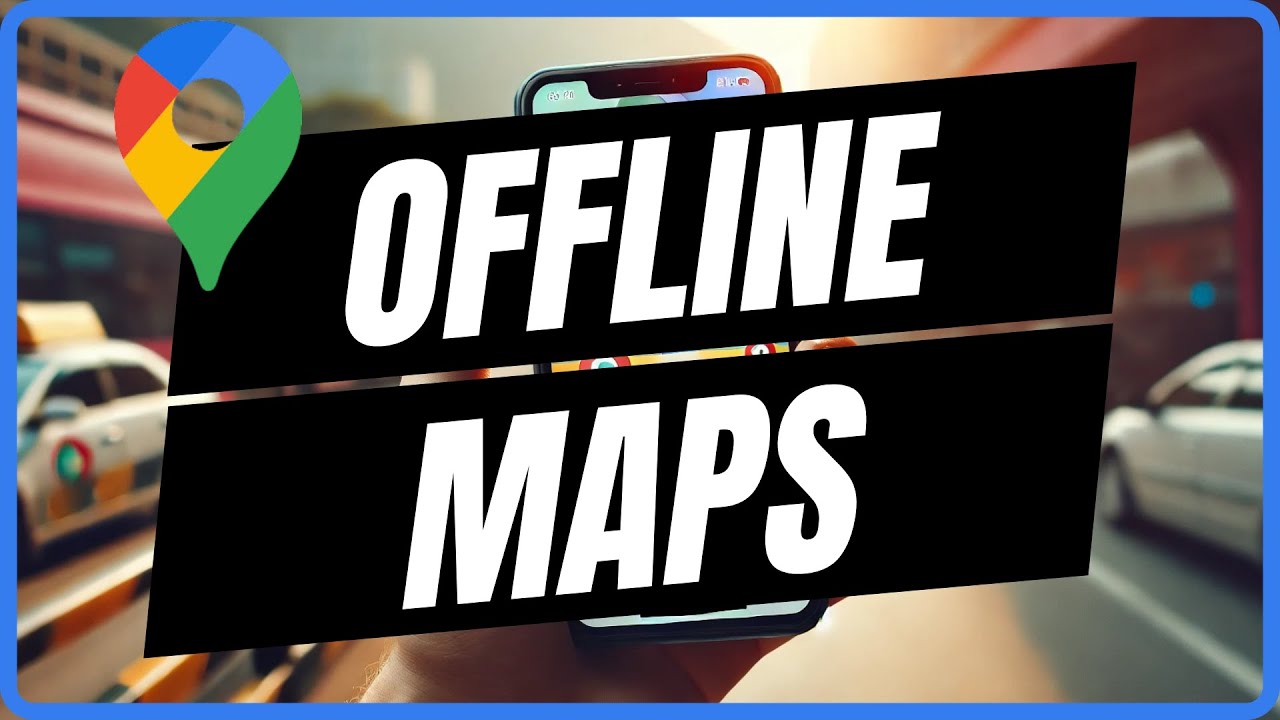 Как загрузить офлайн-карты в Google Maps &mdash; полное руководство