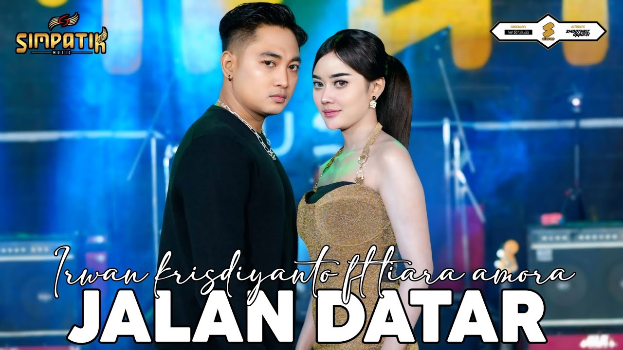 JALAN DATAR - TIARA AMORA ft IRWAN KRISDIYANTO - SIMPATIK SIMPATIK