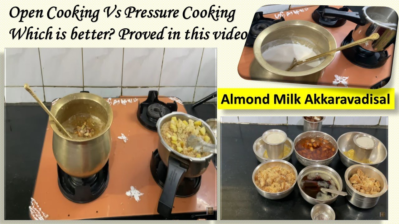 Open Cooking Vs Pressure Cooking - Akkaravadisal in Almond Milk - Badam, Dates Akkaravadisal Recipe