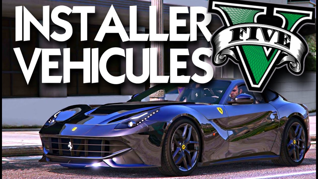 GTA 5 : INSTALLER des VÉHICULES | POUR STEAM, CD & AUTRES