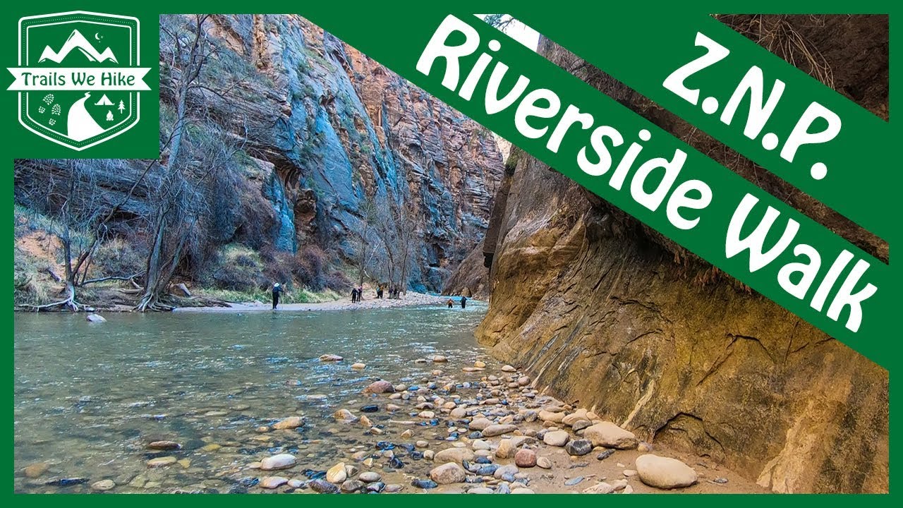 S2E12: Riverside Walk - Zion National Park - March 28, 2018