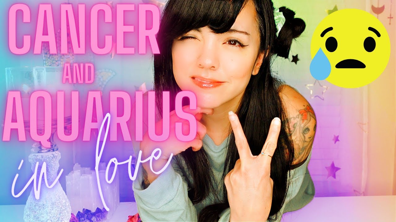 CANCER AND AQUARIUS | LOVE COMPATIBILITY| ...you need help 😱😵‍💫 #cancer