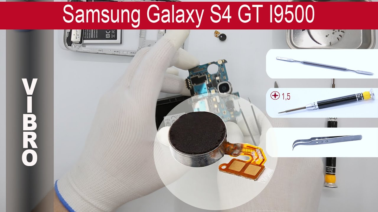 Как заменить 🔧 📱 Вибромотор Samsung Galaxy S4 i9500 / i9505