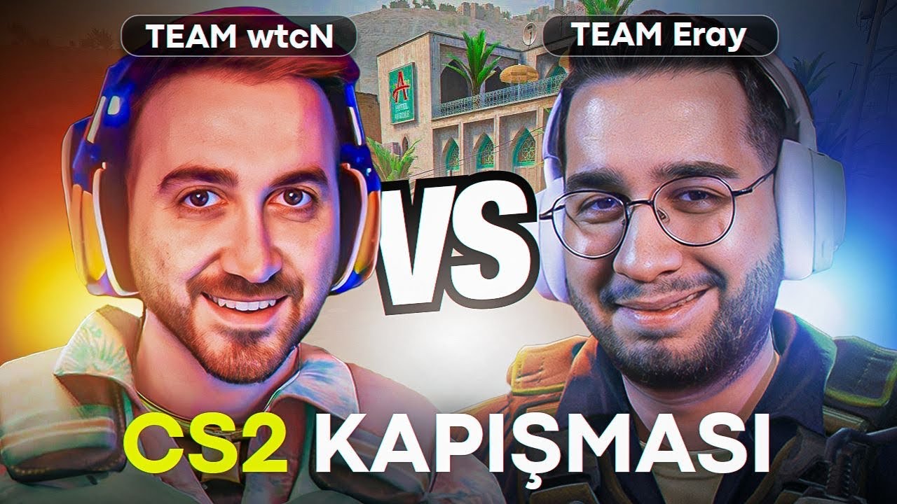 TEAM WTCN VS TEAM ERAY! EZELİ REKABET EBEDİ DOSTLUK! | CS2