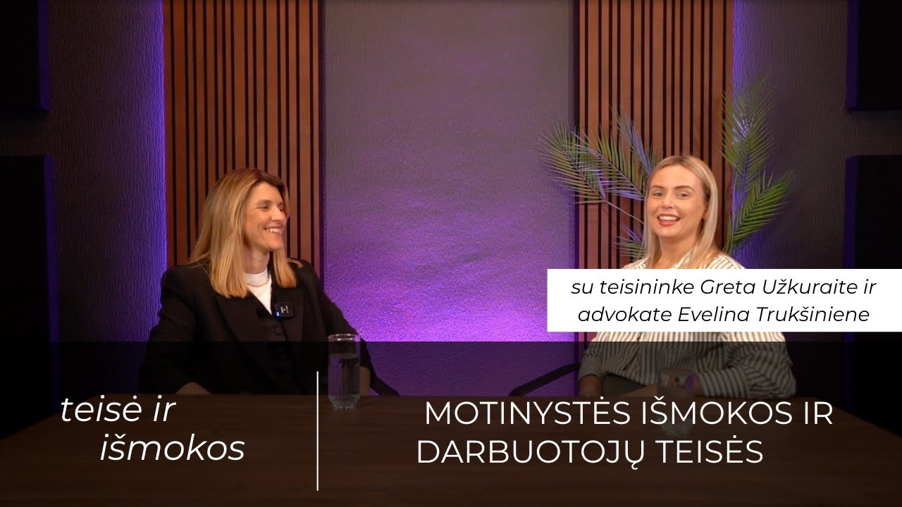 Darbuotojų teisės ir  motinystės išmokos - ar viskas įstatymiškai taip paprasta?