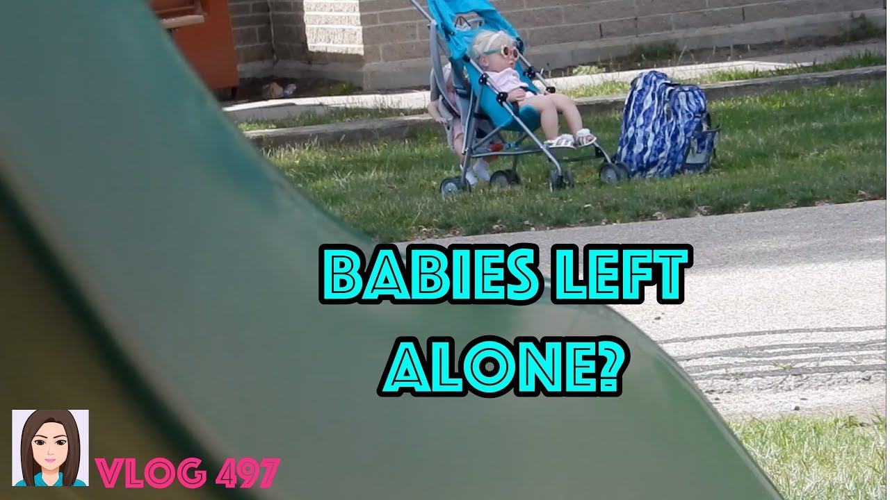 Vlog 497: Unattended Babies At The Park!