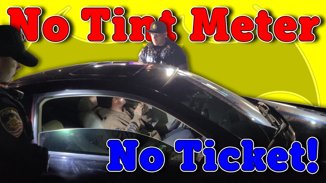 No Tint Meter, No Ticket |  COP WATCH FIRST AMENDMENT AUDIT