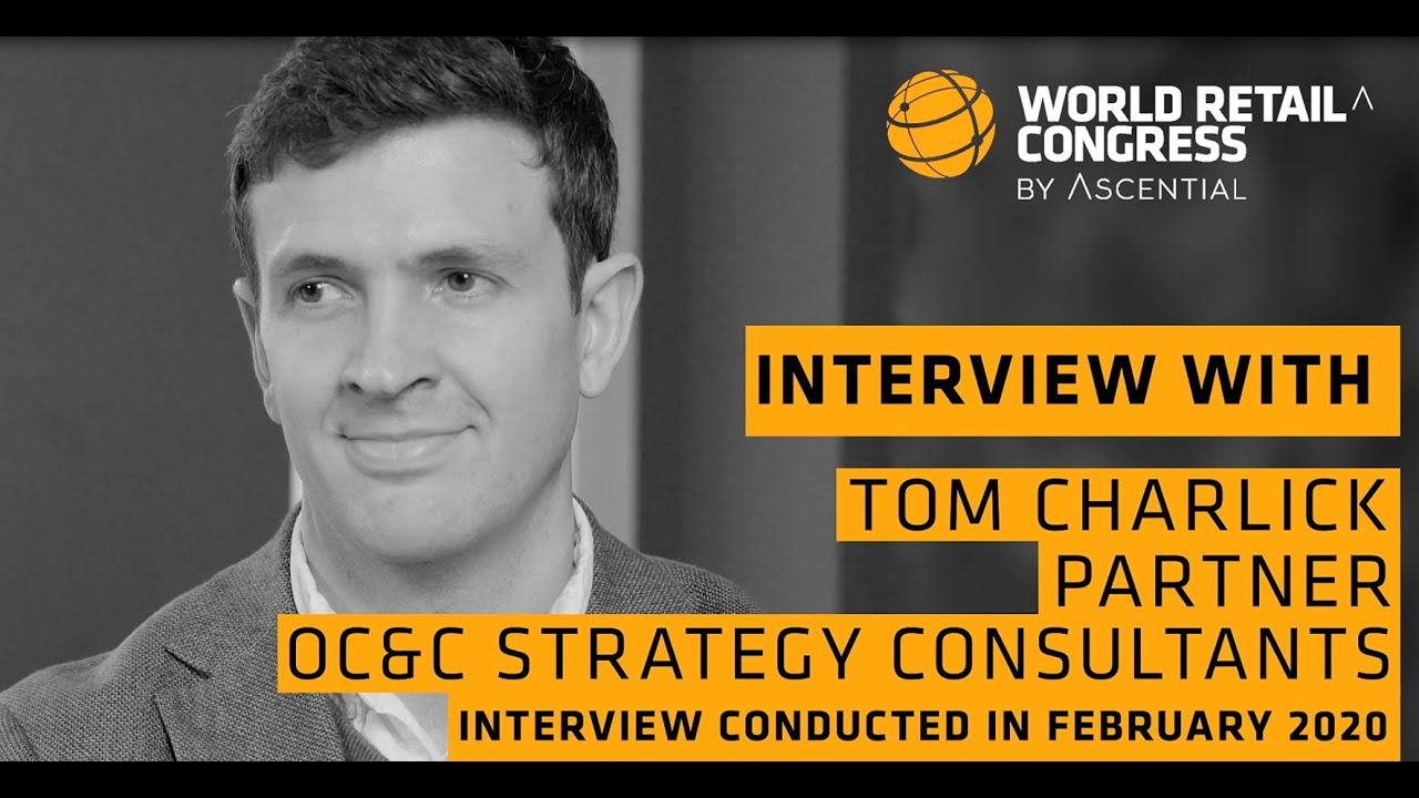 Interview with Tom Charlick, OC&C Strategy Consultants - February 2020