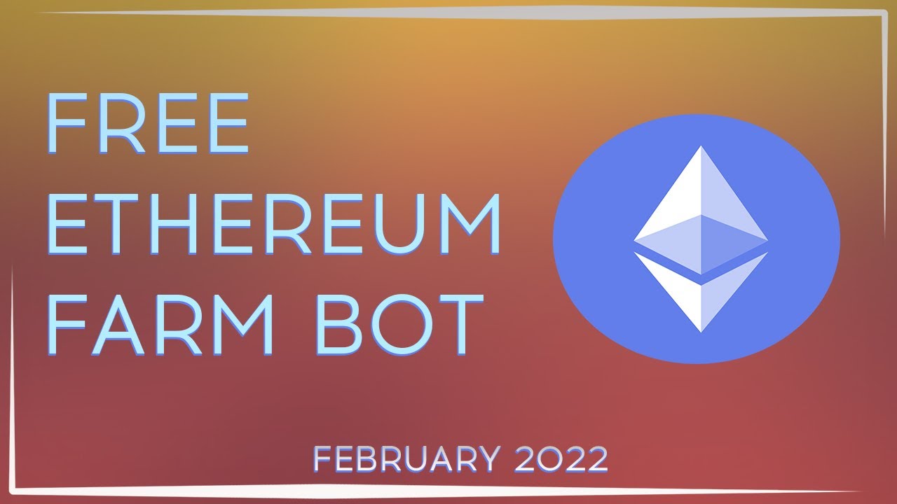 FREE FARM ETHEREUM | ETHEREUM MINING BOT | HOW TO FARM ETHEREUM 2022