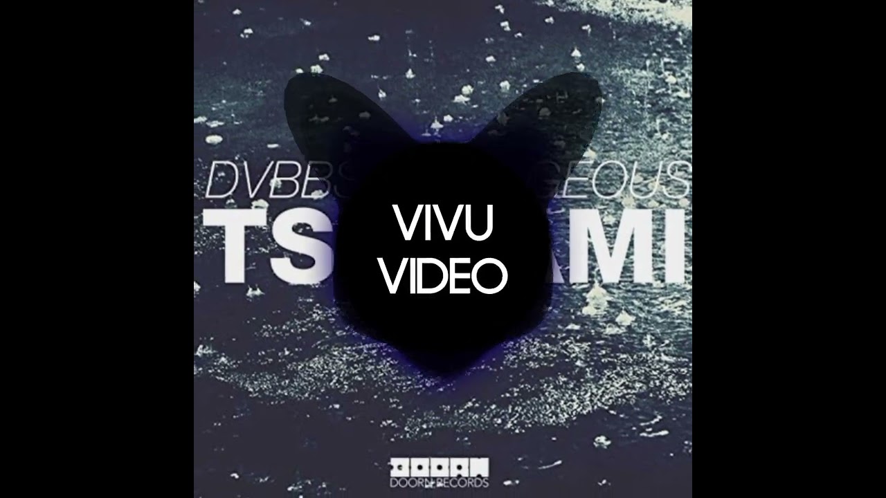 Dvbbs-tsunami (Mortal Remix)