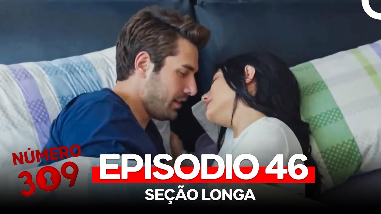 Número 309 46. Episódio Seção Longa (Dublagem em Português)