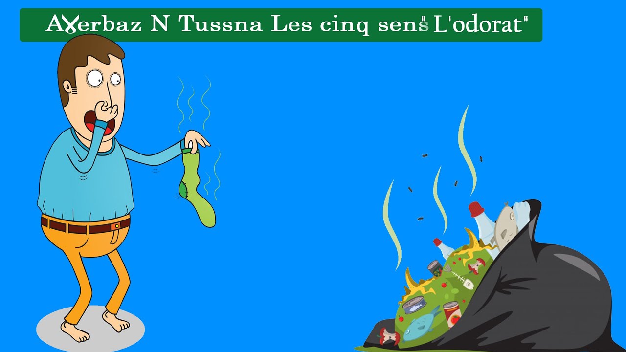 Aɣerbaz N Tussna Les cinq sens 