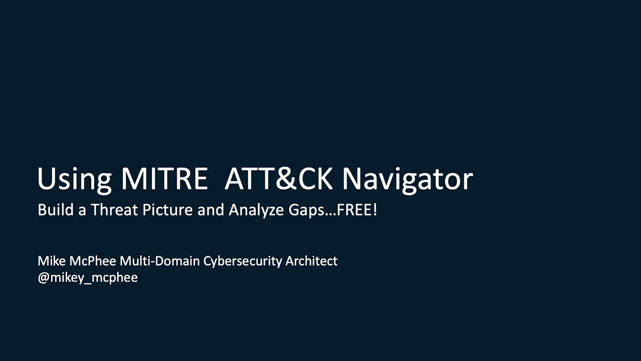 Using MITRE's ATT&CK Navigator for Gap Analysis