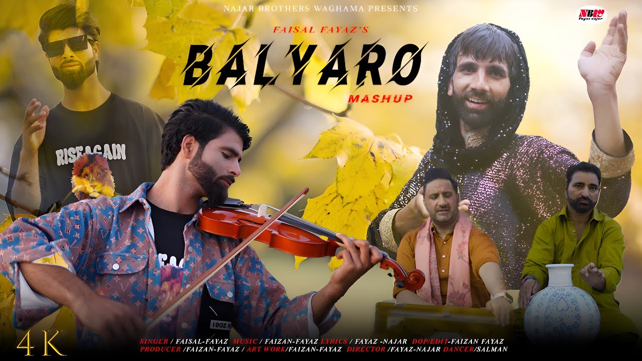 BALYARO MASHUP | FAISAL FAYAZ | FAIZAN FAYAZ | FAYAZ NAJAR | KASHMIRI NEW ROMANTIC SONG 2024