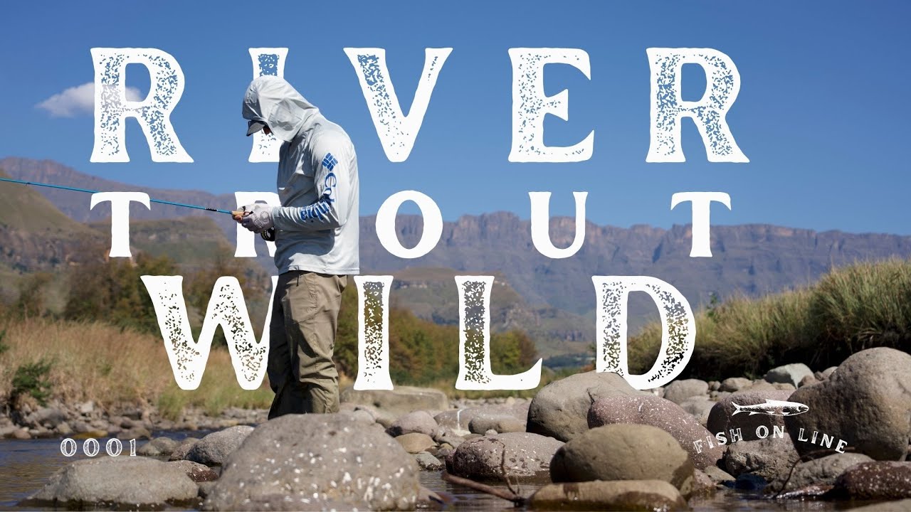 Trout Fishing in South Africa, Drakensberg. River Wild. Ep1