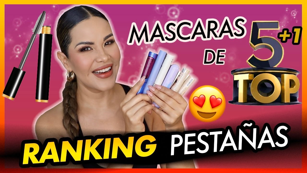 RANKING MASCARAS DE PESTAÑAS TOP 6 PESTAÑA LACIA ¡ADIOS!