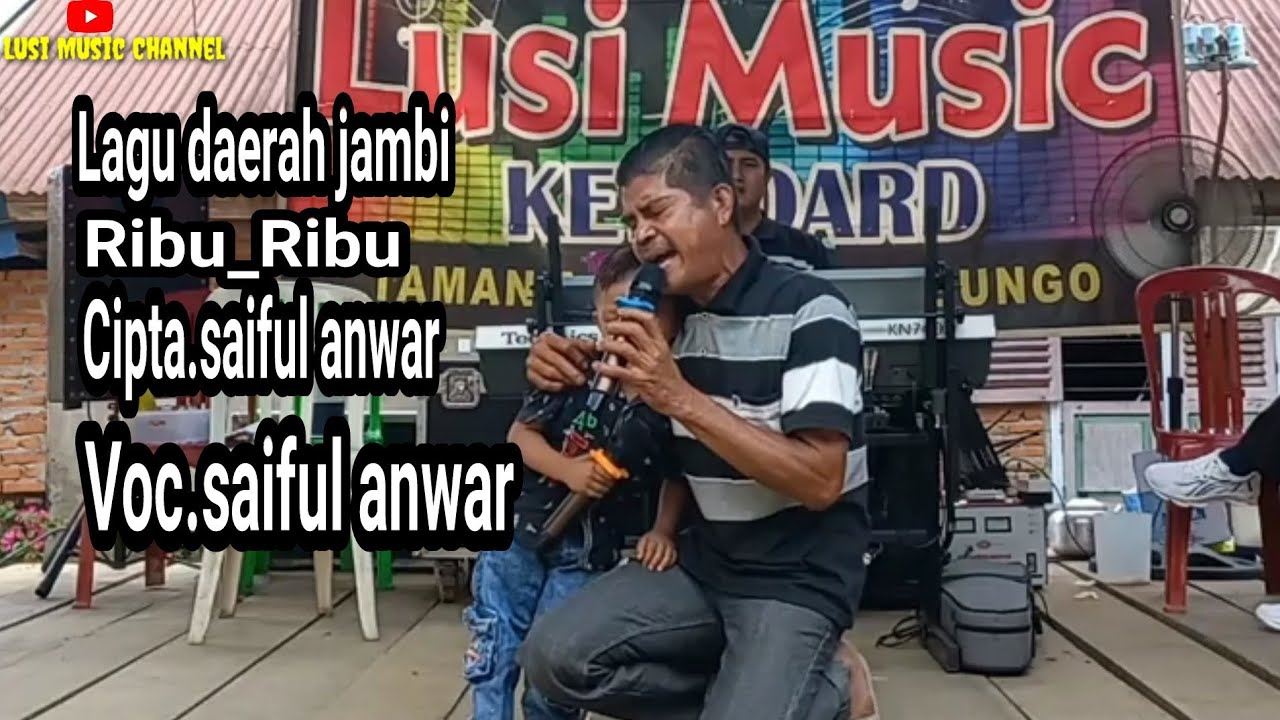 Lagu daerah jambi_Ribu_Ribu.cipt.saiful anwar_voc.saiful anwar
