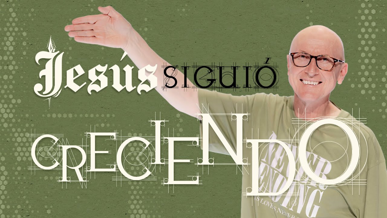 Jesús siguió creciendo - Andrés Corson | Prédicas Cristianas 2024