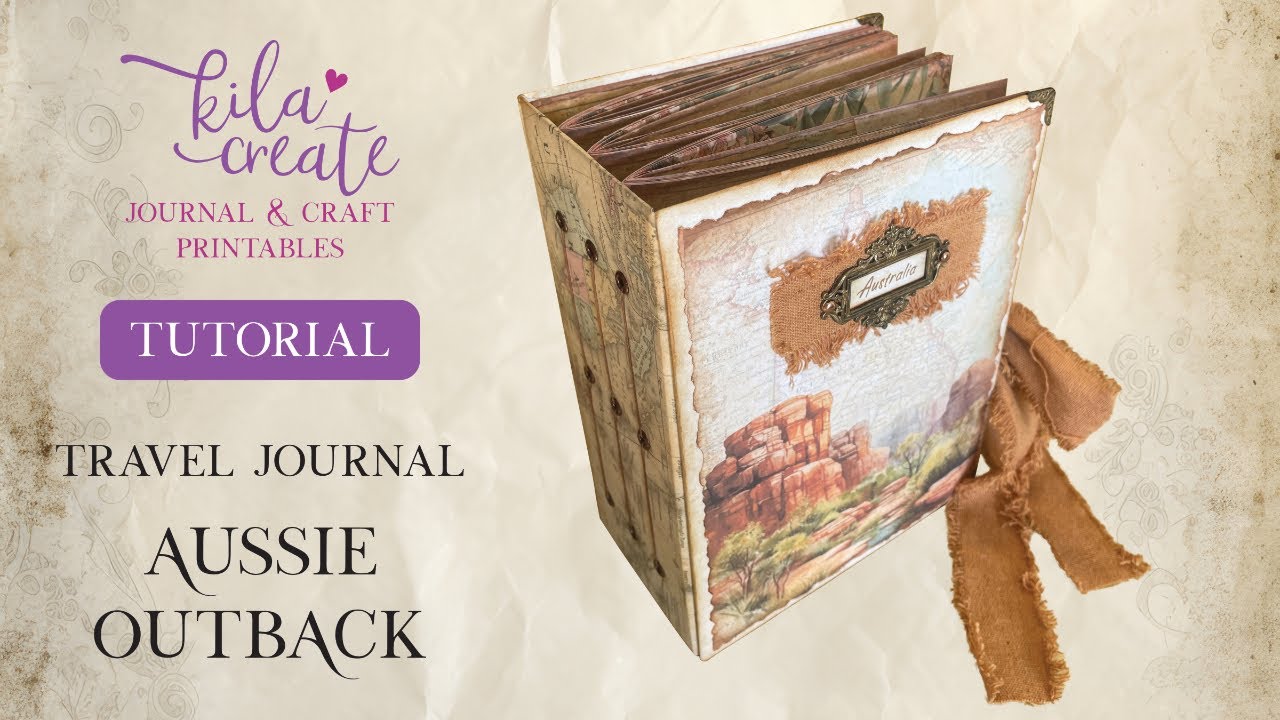 Aussie Outback Traveller Journal Tutorial | KILA Create Printables