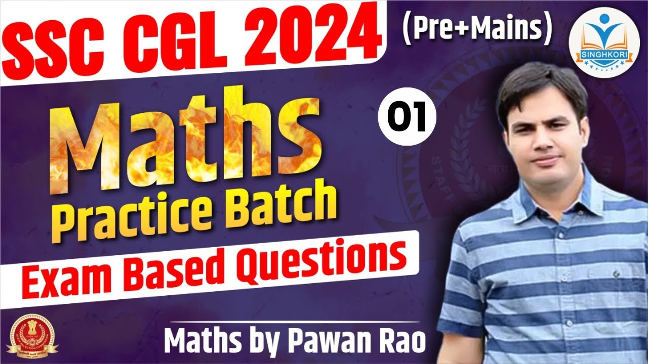 SSC CGL 2024 Pre + Mains | Maths Practice Batch | Exam-Based Questions | Maths by Pawan Rao Sir