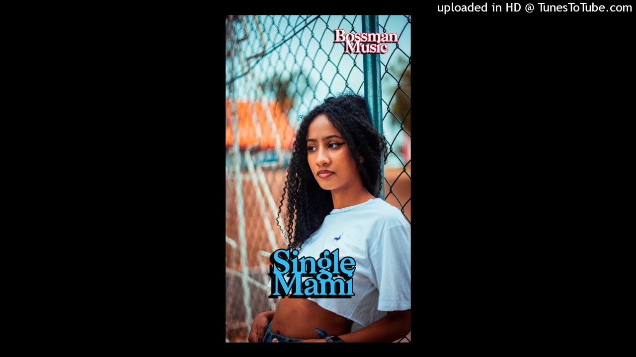 Single Mami_Bossman Music_Official Music Audio 2026